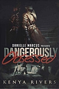 Dangerously Obsessed (Paperback)