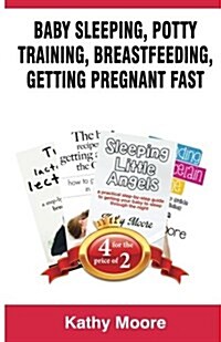 Baby Sleeping, Potty Training, Breastfeeding, Getting Pregnant Fast (Paperback)