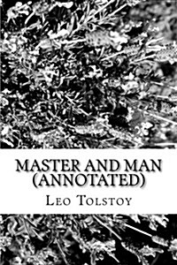 Master and Man (Annotated) (Paperback)