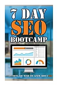 7 Day Seo Bootcamp: Master Seo Easily & Effectively (Paperback)