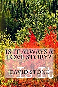 Is It Always a Love Story? (Paperback)