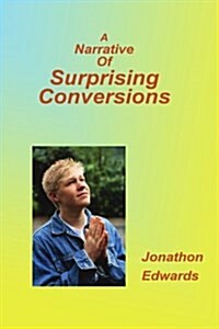 Narrative of Suprising Conversions (Paperback)
