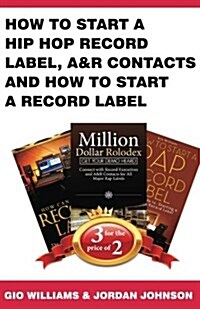 How to Start a Hip Hop Record Label, A&r Contacts and How to Start a Record Labe (Paperback)