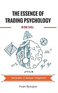 The Essence of Trading Psychology in One Skill (Paperback)