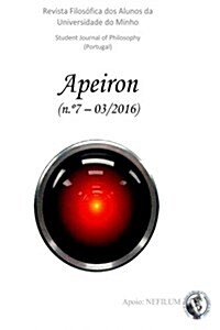 APEIRON - Revista Filos?ica dos Alunos da Universidade do Minho / Student Journal of Philosophy (Portugal): N.?7 - Filosofia, Computa豫o e Intelig? (Paperback)