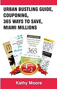 Urban Busking Guide, Couponing, 365 Ways to Save, Miami Millions (Paperback)