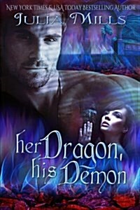 Her Dragon, His Demon (Paperback)