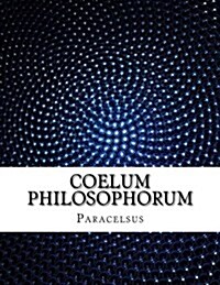 Coelum Philosophorum (Paperback)