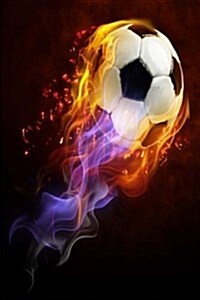 My Journal: Flaming Soccer Ball, Blank 150 Page Lined Diary / Journal / Notebook (Paperback)