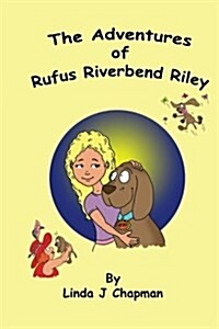 The Adventures of Rufus Riverbend Riley (Paperback)