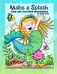 Make a Splash: Line Art Pattern Workbook (Paperback)