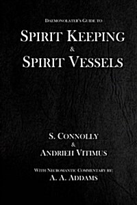 Spirit Keeping & Spirit Vessels (Paperback)