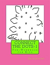 Connect the Dots 1: Fun-Workbook for Kids (Paperback)