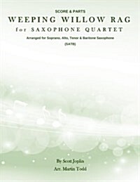 Weeping Willow Rag for Saxophone Quartet (Satb): Score & Parts (Paperback)