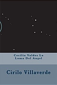 Cecilia Valdes La Loma del Angel (Paperback)