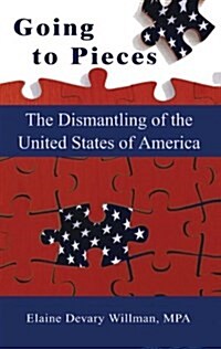 Going to Pieces: The Dismantling of the United States of America (Paperback, Revised with Ad)