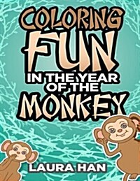 Coloring Fun in the Year of the Monkey (Paperback)