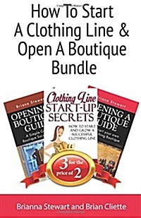 How to Start a Clothing Line & Open a Boutique Bundle: Book Bundle Package (Paperback)