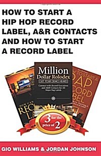 How to Start a Hip Hop Record Label, A&r Contacts and How to Start a Record Label: Book Bundle Package (Paperback)