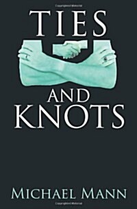 Ties and Knots (Paperback)