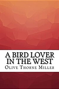 A Bird Lover in the West (Paperback)