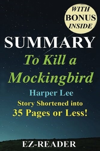 Summary - To Kill a Mockingbird: Novel by Harper Lee -- Story Shortened Into 35 Pages or Less! (Paperback)