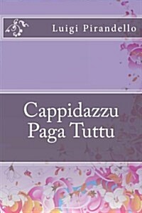 Cappidazzu Paga Tuttu (Paperback)