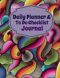 Daily Planner and to Do Checklist Journal (Paperback)
