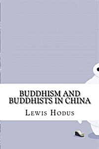 Buddhism and Buddhists in China (Paperback)