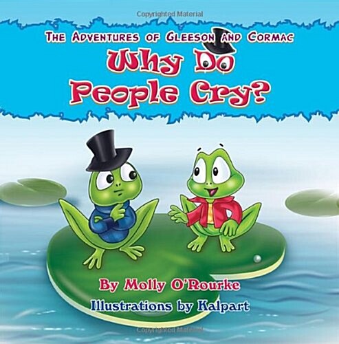 The Adventures of Gleeson and Cormac: Why Do People Cry? (Paperback)