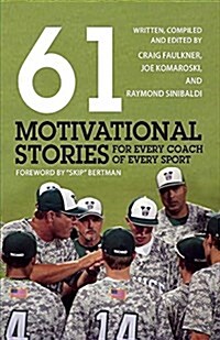61 Motivational Stories for Every Coach of Every Sport (Paperback)