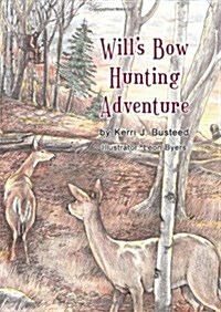 Wills Bow Hunting Adventure (Paperback)