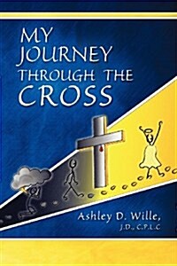 My Journey Through the Cross (Paperback)