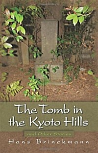 The Tomb in the Kyoto Hills and Other Stories (Paperback)