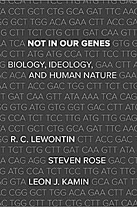 Not in Our Genes: Biology, Ideology, and Human Nature (Paperback)