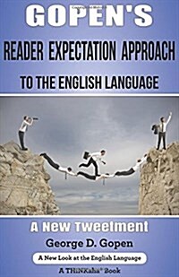 Gopens Reader Expectation Approach to the English Language: A New Tweetment (Paperback)