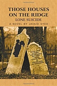 Those Houses on the Ridge: Lone Suicide (Paperback)