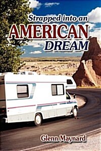 Strapped Into an American Dream (Paperback)