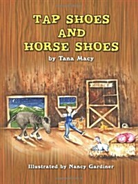 Tap Shoes and Horse Shoes (Paperback)