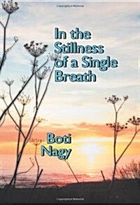 In the Stillness of a Single Breath (Paperback)