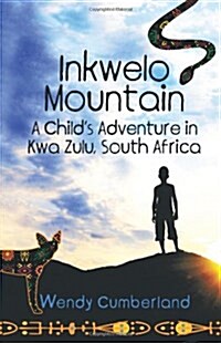 Inkwelo Mountain: A Childs Adventure in Kwa Zulu, South Africa (Paperback)