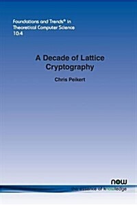 A Decade of Lattice Cryptography (Paperback)