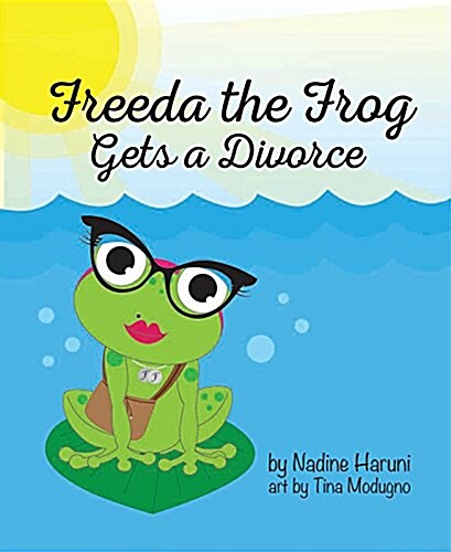 Freeda the Frog Gets a Divorce (Hardcover)