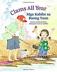 Clams All Year: MGA Kabibe Sa Buong Taon: Babl Childrens Books in Tagalog and English (Paperback)