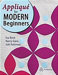 Appliqu?for Modern Beginners (Paperback)