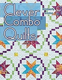 Clever Combo Quilts (Paperback)