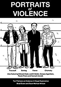 Portraits of Violence : Ten Thinkers on Violence : a Visual Exploration (Paperback)