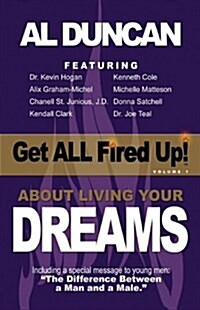 Get All Fired Up! about Living Your Dreams (Paperback)