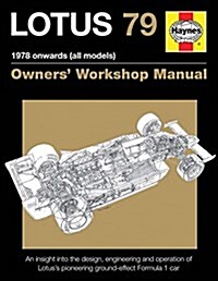 Lotus 79 Owners Workshop Manual : 1978 Onwards (All Models) (Hardcover)