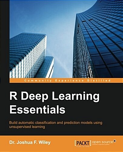 R Deep Learning Essentials (Paperback)